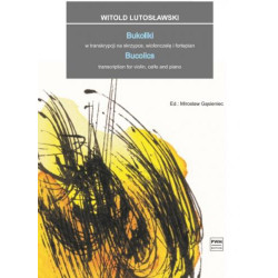 Witold Lutosławski  Bukoliki w transkrypcji na skrzypce, wiolonczelę i fortepian