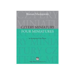 Cztery miniatury na fortepian. Roman Maciejewski