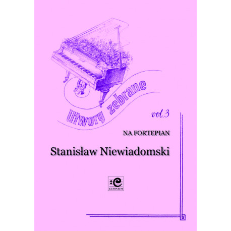 Utwory zebrane 3 Stanisław Niewiadomski