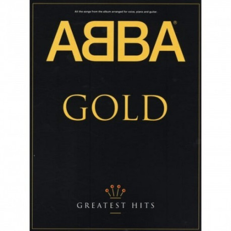 ABBA Gold  Greates Hits arranged for voice piano & guitar
