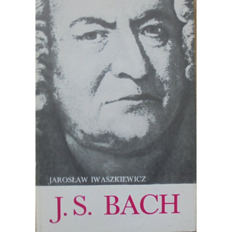 Jan Sebastian Bach Jarosław Iwaszkiewicz