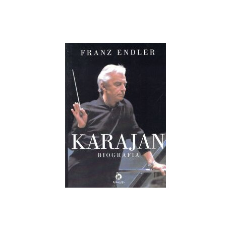 Karajan. Biografia. Franz Endler
