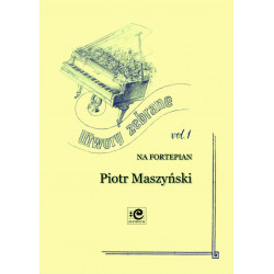 Utwory zebrane 1. Piotr Maszyński