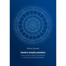 Uważna muzyka poważna Tadeusz Samerek
