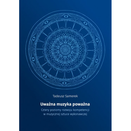 Uważna muzyka poważna Tadeusz Samerek