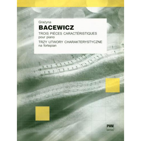 Grażyna Bacewicz  Trzy utwory charakterystyczne na fortepian