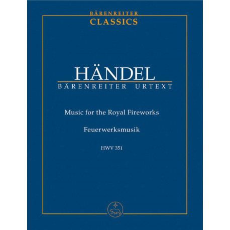 Handel, GF: Fireworks Music (HWV 351) Music for the Royal Fireworks (Urtext)