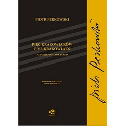 Pięć krakowiaków. Piotr Perkowski