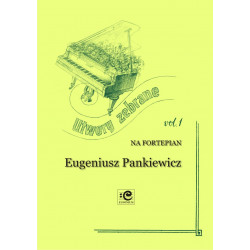 Utwory zebrane 1. Eugeniusz Pankiewicz
