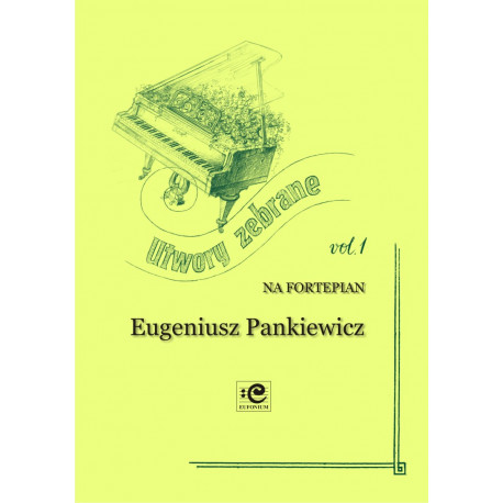 Utwory zebrane 1. Eugeniusz Pankiewicz