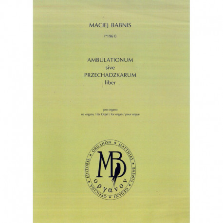 Ambulationum sive Przechadzkarum liber na organy Maciej Babnis