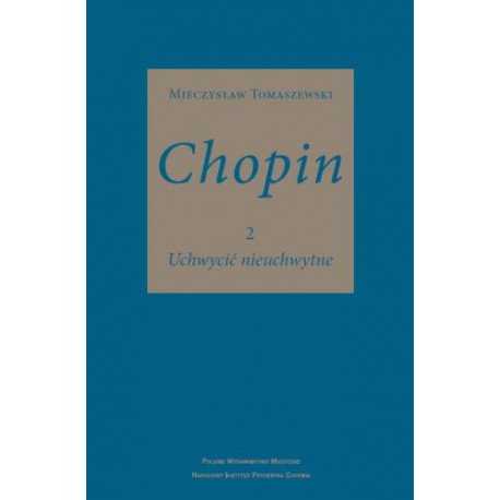 Chopin t 2 Uchwycić nieuchwytne  Mieczysław Tomaszewski