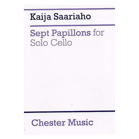Kaija Saariaho: Sept Papillons For Solo Cello