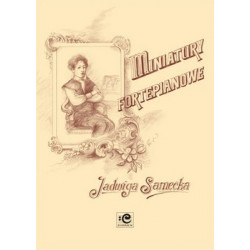 Miniatury fortepianowe. Jadwiga Sarnecka