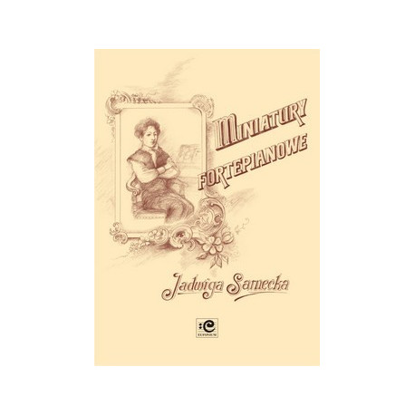 Miniatury fortepianowe. Jadwiga Sarnecka