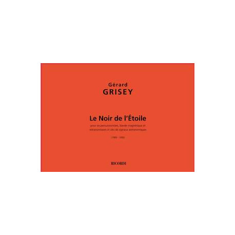 Gérard Grisey: Le Noir De L'Etoile