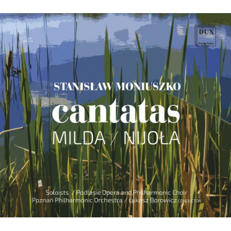 Cantatas Milda/Nijoła. Stanisław Moniuszko