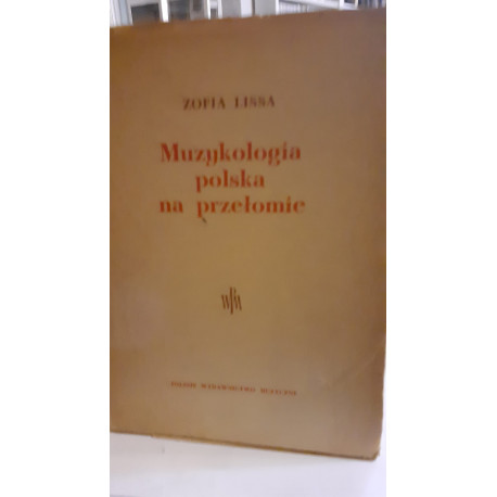 Muzykologia polska na przełomie. Zofia Lissa