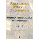 Arcydzieła muzyki organowej. Zeszyt 5. Muzyka portugalska XVI-XVIII wiek