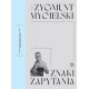 Zygmunt Mycielski  Znaki zapytania
