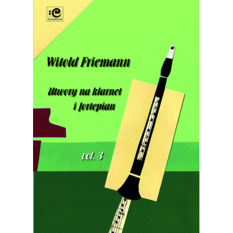 Friemann Witold, Utwory na klarnet i fortepian vol. 3