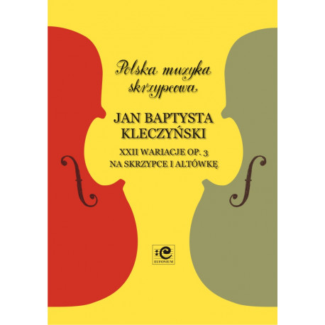 Kleczyński Jan Baptysta, XXII wariacje op. 3 na skrzypce i altówkę