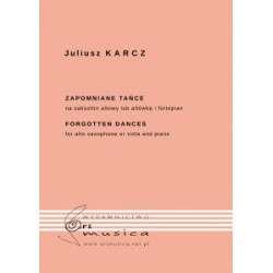 Juliusz Karcz  Zapomniane tańce na saksofon altowy lub altówkę i fortepian