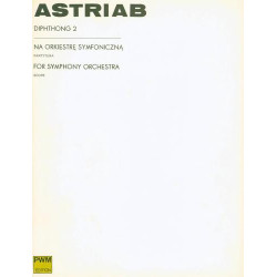 Jan Astriab  Diphthong II na orkiestrę symfoniczną