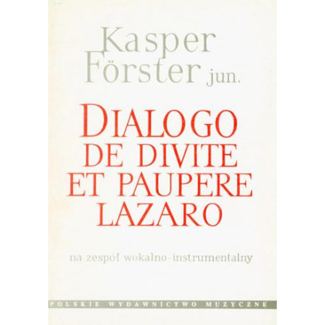 Kasper Jr Förster  Dialogo de Divite et paupere Lazaro