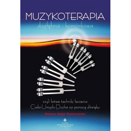 Muzykoterapia  dogłebna - komórkowa  Barbara Romanowska