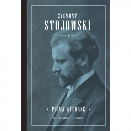 Pisma wybrane Zygmunt Stojowski