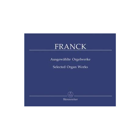 Franck, C: Selected Organ Works