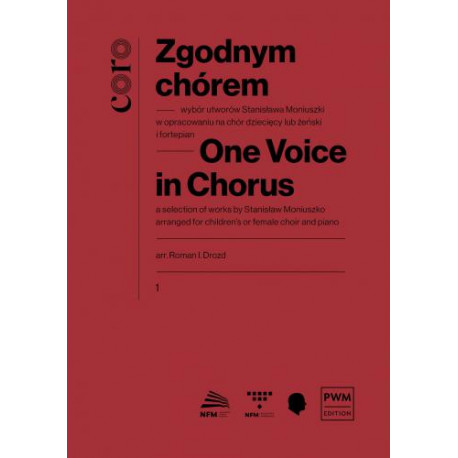 Zgodnym chórem zeszyt 1 Wybór utworów Stanisława Moniuszki w opracowaniu na chór dziecięcy lub żeński o orkoestrę smyczkową