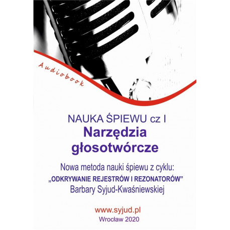 Nauka śpiewu cz1 Narzędzia głosotwórcze (audiobook) Barbara Syjud Kwaśniewska