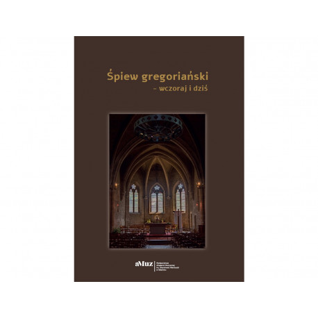 Śpiew gregoriański – wczoraj i dziś