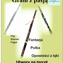 Gram z pasją Utwory na tercet ( flet, klarnet i  fagot ) Stanisław Zaskórski