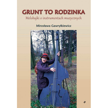 Grunt to rodzinka Melobajki o instrumentach muzycznych