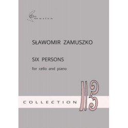 Six Persons na wiolonczelę i fortepian Sławomir Zamuszko