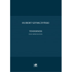 Tenderness. Hubert Szymczyński