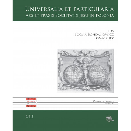 Universalia et particularia. Ars et praxis Societatis Jesu in Polonia