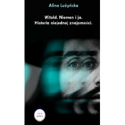 Witdold, Niemen i ja. Historia niejednej znajomości. Alina Lużyńska