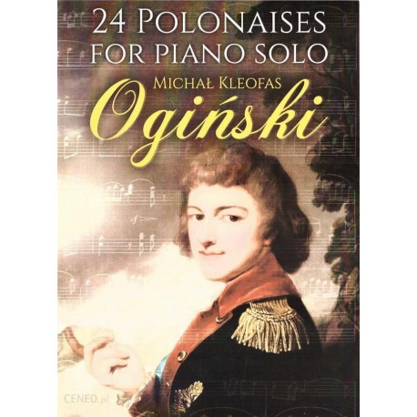 24 Polonezy na fortepian Michał Kleofas Ogiński