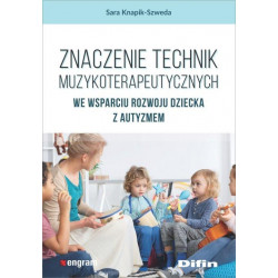 Znaczenie technik muzykoterapeutycznych we wsparciu rozwoju dziecka z autyzmem