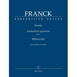 Sonate / Andantino quietoso op. 6 / Mélancolie for Piano and Violin Cesar Franck
