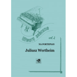 Utwory zebrane 2. Juliusz Wertheim