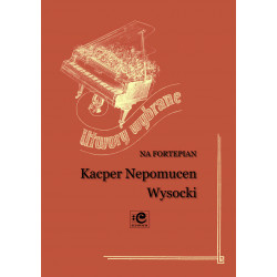 Utwory wybrane. Kacper Nepomucen Wysocki
