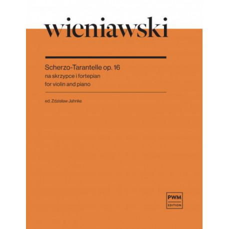 Henryk Wieniawski  Scherzo-Tarantelle op. 16 na skrzypce i fortepian