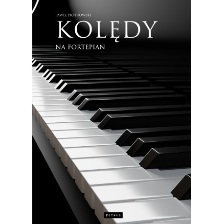 Paweł Piotrowski Kolędy na fortepian