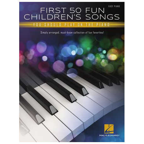 First 50 Fun Children's Songs You Should Play on Piano