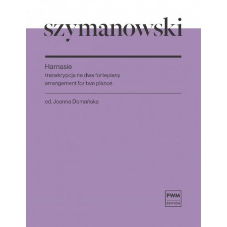 Harnasie Transkrypcja na dwa fortepiany Karol Szymanowski